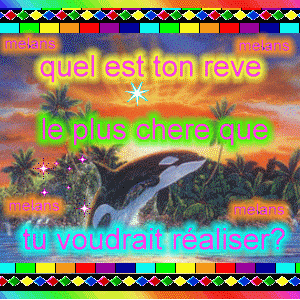 Ton rêve...