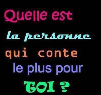 la personne ki conte le plus pour toi!!!
